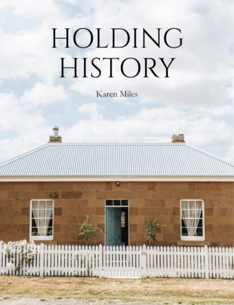 Holding History A Practical Guide to Restoring a Heritage Property Karen Miles Petit Chateau French Consul digital download ebook